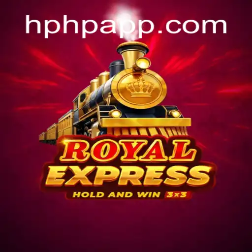 Discover the Excitement of RoyalExpress on the HPHP.COM Platform-Online Slots Brasil #1